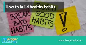 how t build healthy habits1