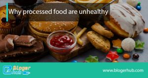Why processed food are unhealthy