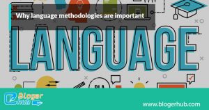why languag methodologies are important1