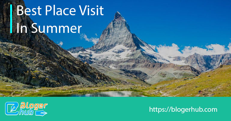 Best places to visit in summer in Zermatt, Switzerland