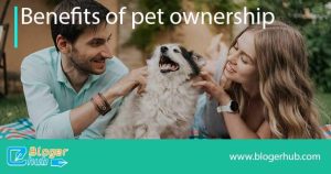 benefits of pet ownership