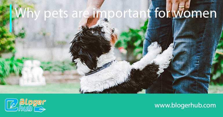 Why pets are important for women