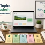 AdSense friendly blog topics for Bangladesh beginners